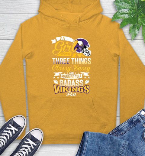Minnesota Vikings NFL Football A Girl Should Be Three Things Classy Sassy And A Be Badass Fan Hoodie 2