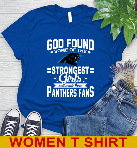 Carolina Panthers NFL Football God Found Some Of The Strongest Girls Adoring Fans Women's T-Shirt 10