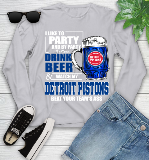 NBA Drink Beer and Watch My Detroit Pistons Beat Your Team's Ass Basketball Youth Long Sleeve 5
