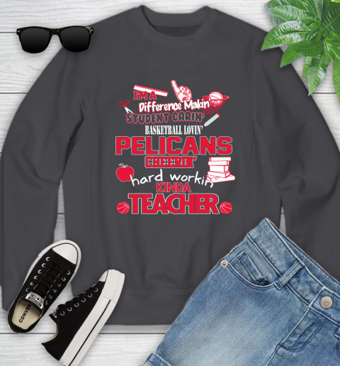 New Orleans Pelicans NBA I'm A Difference Making Student Caring Basketball Loving Kinda Teacher Youth Sweatshirt 5