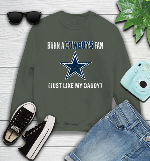 NFL Dallas Cowboys Loyal Football Fan Just Like My Daddy Shirt Youth Sweatshirt 7