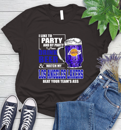 NBA Drink Beer and Watch My Los Angeles Lakers Beat Your Team's Ass Basketball Women's T-Shirt 11