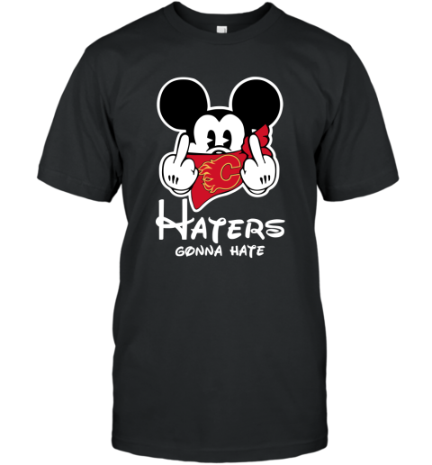 NHL Calgary Flames Haters Gonna Hate Mickey Mouse Disney Hockey T Shirt