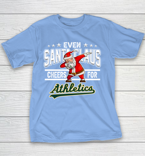 Oakland Athletics Even Santa Claus Cheers For Christmas MLB Youth T-Shirt 8