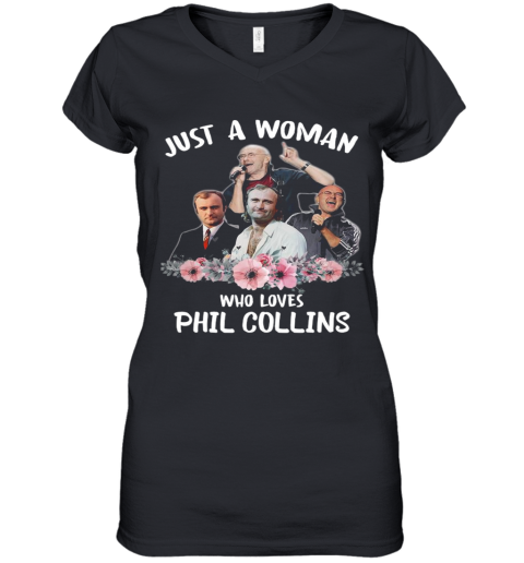 Just A Woman Who Loves Phil Collins Women's V-Neck T-Shirt