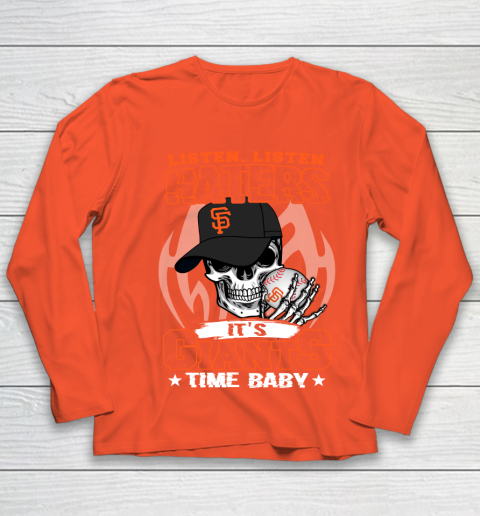 Listen Haters It is GIANTS Time Baby MLB Youth Long Sleeve 3