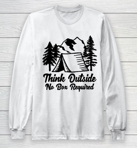Funny Camping Shirt Think Outside No Box Required. Funny Nature Lover Cool Camping Long Sleeve T-Shirt