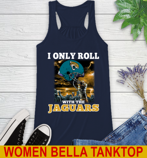 Jacksonville Jaguars NFL Football I Only Roll With My Team Sports Racerback Tank 9