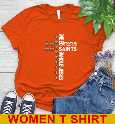 NFL All I Need Today Is A Little Bit Of New Orleans Saints Cross Shirt Women's T-Shirt 3
