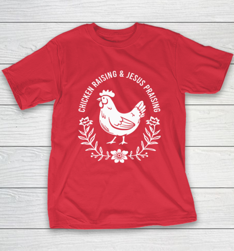 Chicken Raising & Jesus Praising Youth T-Shirt 7