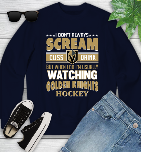 Vegas Golden Knights NHL Hockey I Scream Cuss Drink When I'm Watching My Team Youth Sweatshirt 2