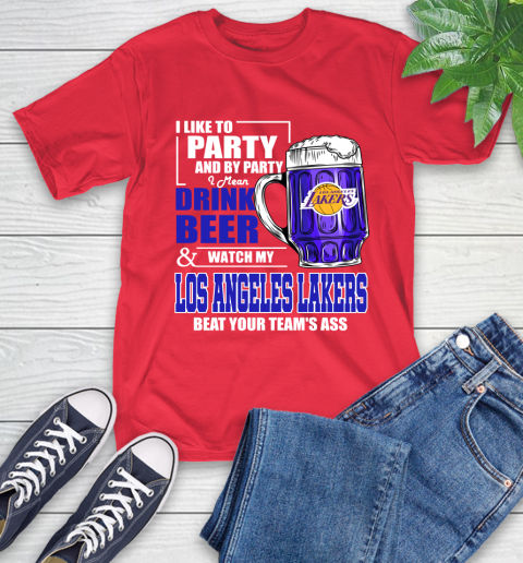 NBA Drink Beer and Watch My Los Angeles Lakers Beat Your Team's Ass Basketball T-Shirt 11
