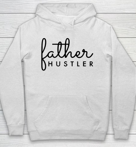 Father's Day Funny Gift Ideas Apparel  Father Hustler Black Typography Hoodie