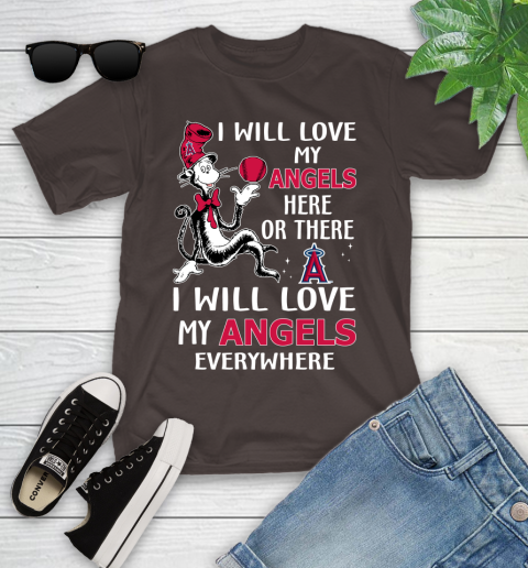 MLB Baseball Los Angeles Angels I Will Love My Angels Everywhere Dr Seuss Shirt Youth T-Shirt 6