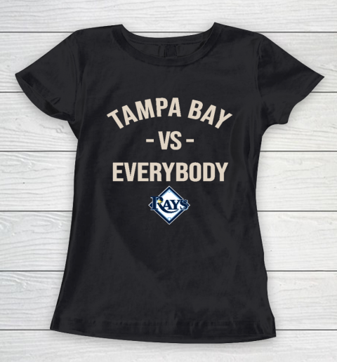 Tampa Bay Rays Vs Everybody Women's T-Shirt