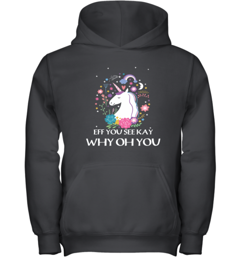 Unicorn Eff You See Kay Why Oh You Youth Hoodie