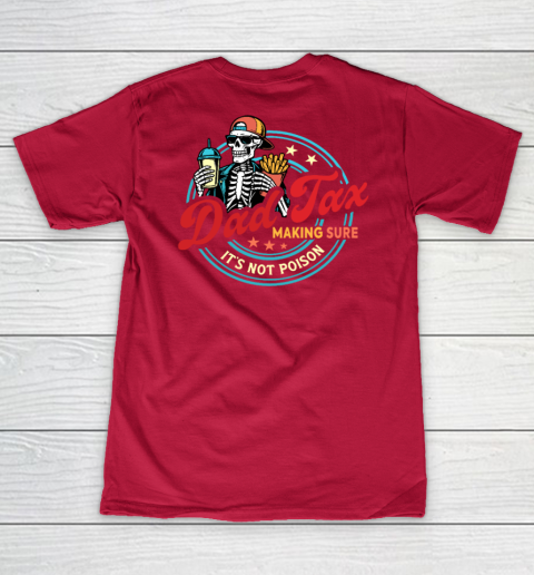 Dad Tax Making Sure It's Not Poison V-Neck T-Shirt 11