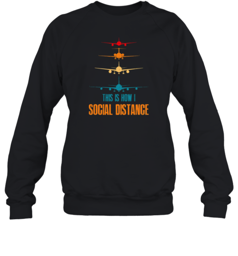 This Is How I Social Distance Sweatshirt