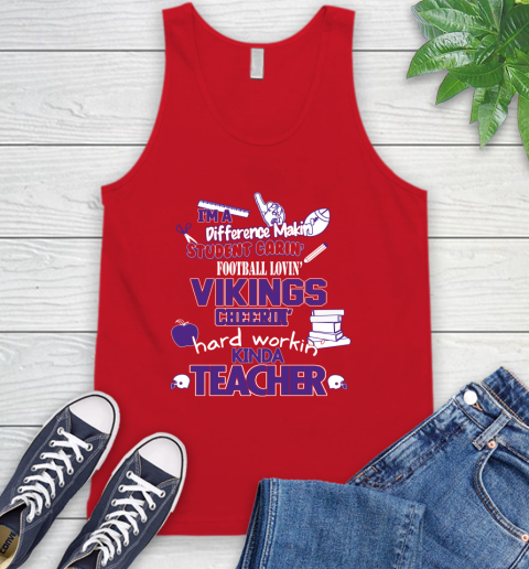 Minnesota Vikings NFL I'm A Difference Making Student Caring Football Loving Kinda Teacher Tank Top 5