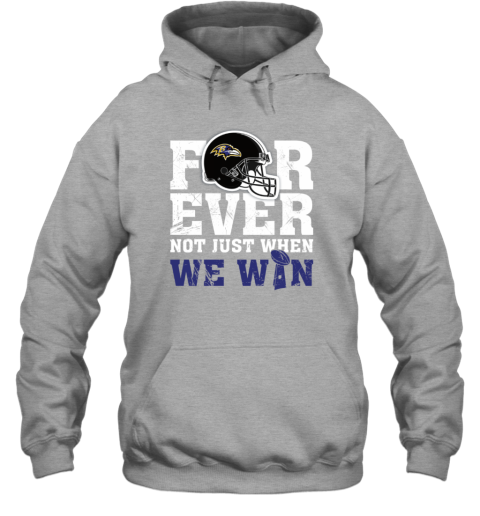rp3s nfl forever baltimore ravens not just when we win hoodie 23 front sport grey