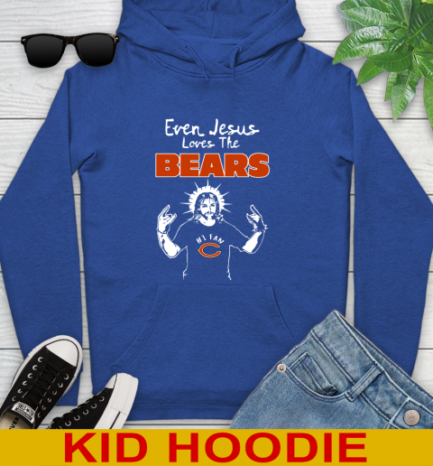 Chicago Bears NFL Football Even Jesus Loves The Bears Shirt Youth Hoodie 10