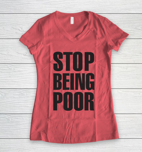 Stop Being Poor Shirt  Paris Hilton Fitted Women's V-Neck T-Shirt 3