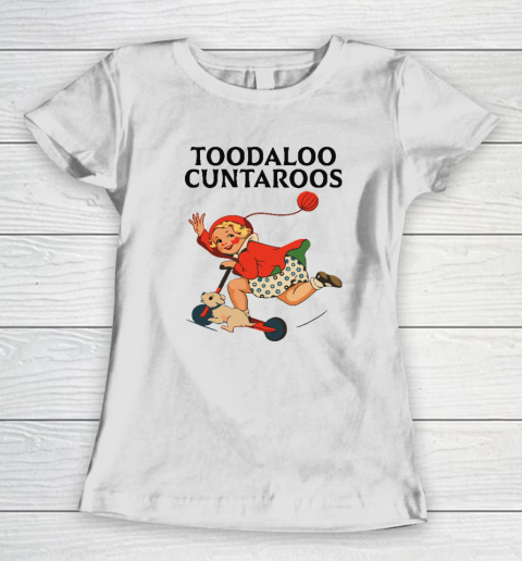 Toodaloo Cuntaroos Women's T-Shirt