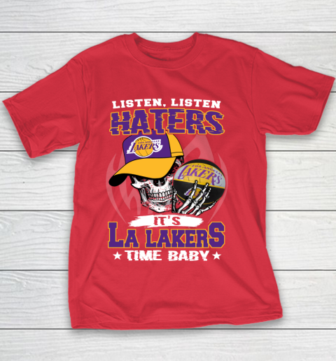 Listen Haters It is LAKERS Time Baby NBA Youth T-Shirt 7