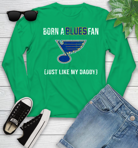 NHL St.Louis Blues Hockey Loyal Fan Just Like My Daddy Shirt Youth Long Sleeve 6
