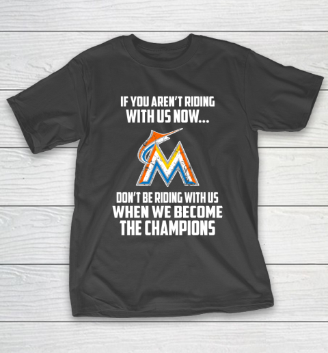 MLB Miami Marlins Baseball We Become The Champions T-Shirt