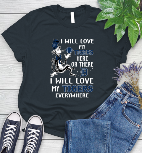 MLB Baseball Detroit Tigers I Will Love My Tigers Everywhere Dr Seuss Shirt Women's T-Shirt 6