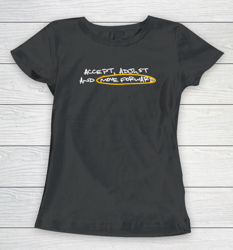 Accept Adjust And Move Forward Women's T-Shirt