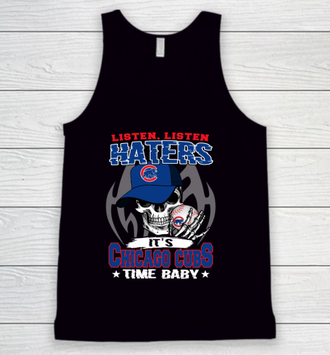 Listen Haters It is CUBS Time Baby MLB Tank Top