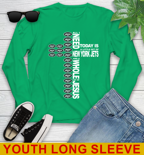 NFL All I Need Today Is A Little Bit Of New York Jets Cross Shirt Youth Long Sleeve 7