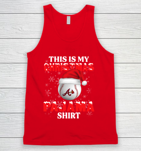 Atlanta Braves This Is My Christmas Pajama Shirt MLB Tank Top 5