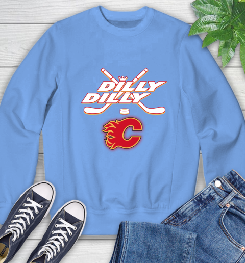 NHL Calgary Flames Dilly Dilly Hockey Sports Sweatshirt 11