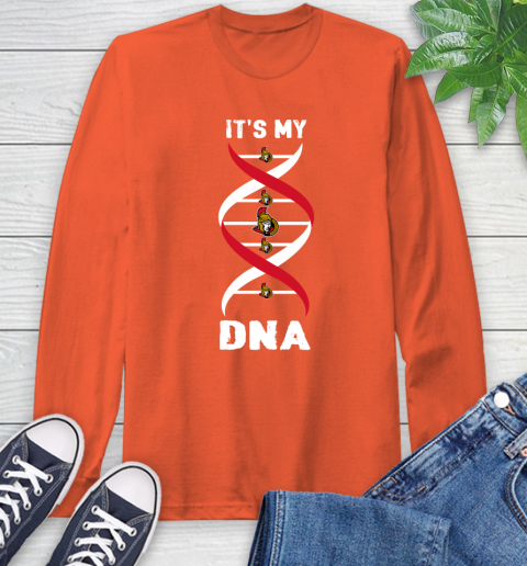 Ottawa Senators NHL Hockey It's My DNA Sports Long Sleeve T-Shirt 4