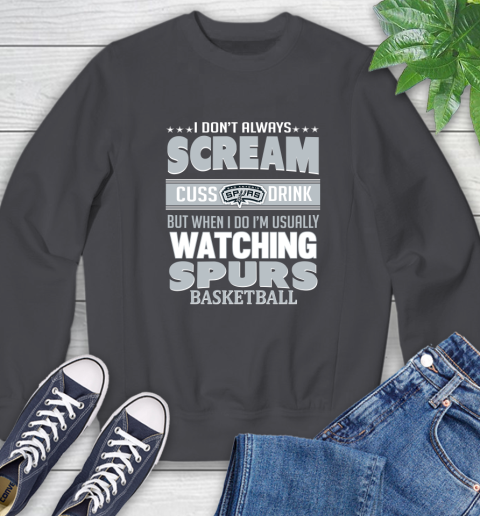 San Antonio Spurs NBA Basketball I Scream Cuss Drink When I'm Watching My Team Sweatshirt 6