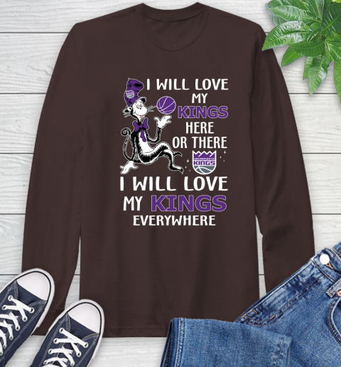NBA Basketball Sacramento Kings I Will Love My Kings Everywhere Dr Seuss Shirt Long Sleeve T-Shirt 8