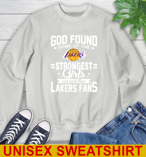 Los Angeles Lakers NBA Basketball God Found Some Of The Strongest Girls Adoring Fans Sweatshirt 5