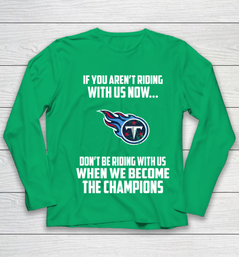 NFL Tennessee Titans Football We Become The Champions Youth Long Sleeve 4