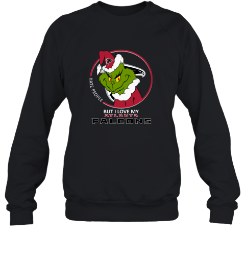 I Hate People But I Love My Atlanta Falcons Grinch NFL Sweatshirt