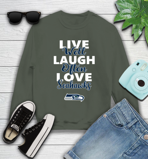 NFL Football Seattle Seahawks Live Well Laugh Often Love Shirt Youth Sweatshirt 7