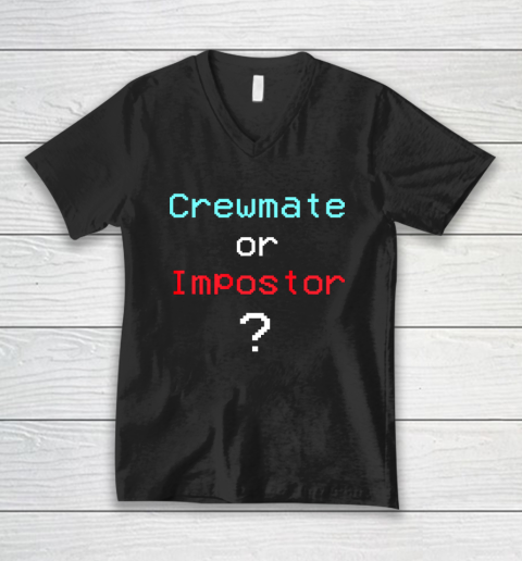 Crewmate or Impostor T shirt Funny Gaming V-Neck T-Shirt