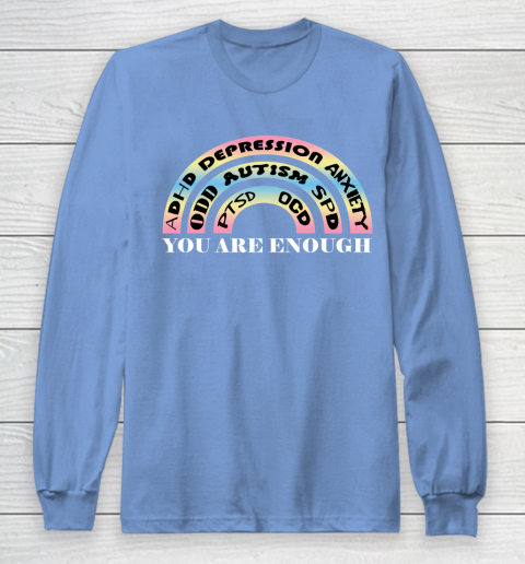 You Are Enough Rainbow Pastel Color Lovers Disability Awareness SPED Gifts Special Educators Advocat Autism Awareness Long Sleeve T-Shirt 8