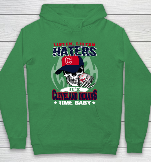 Listen Haters It is INDIANS Time Baby MLB Hoodie 5