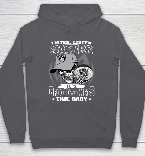 Listen Haters It is NETS Time Baby NBA Hoodie 4
