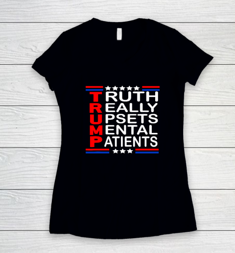 Trump Really Upsets Mental Patients Women's V-Neck T-Shirt