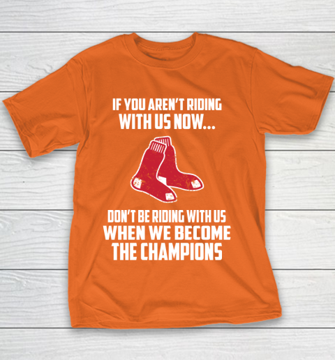 MLB Boston Red Sox Baseball We Become The Champions Youth T-Shirt 4