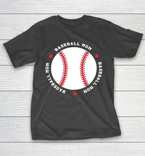 Mother's Day Funny Gift Ideas Apparel  Baseball Mom Gift For Mothers Day T Shirt T-Shirt